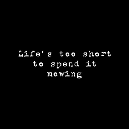 Spend it mowing