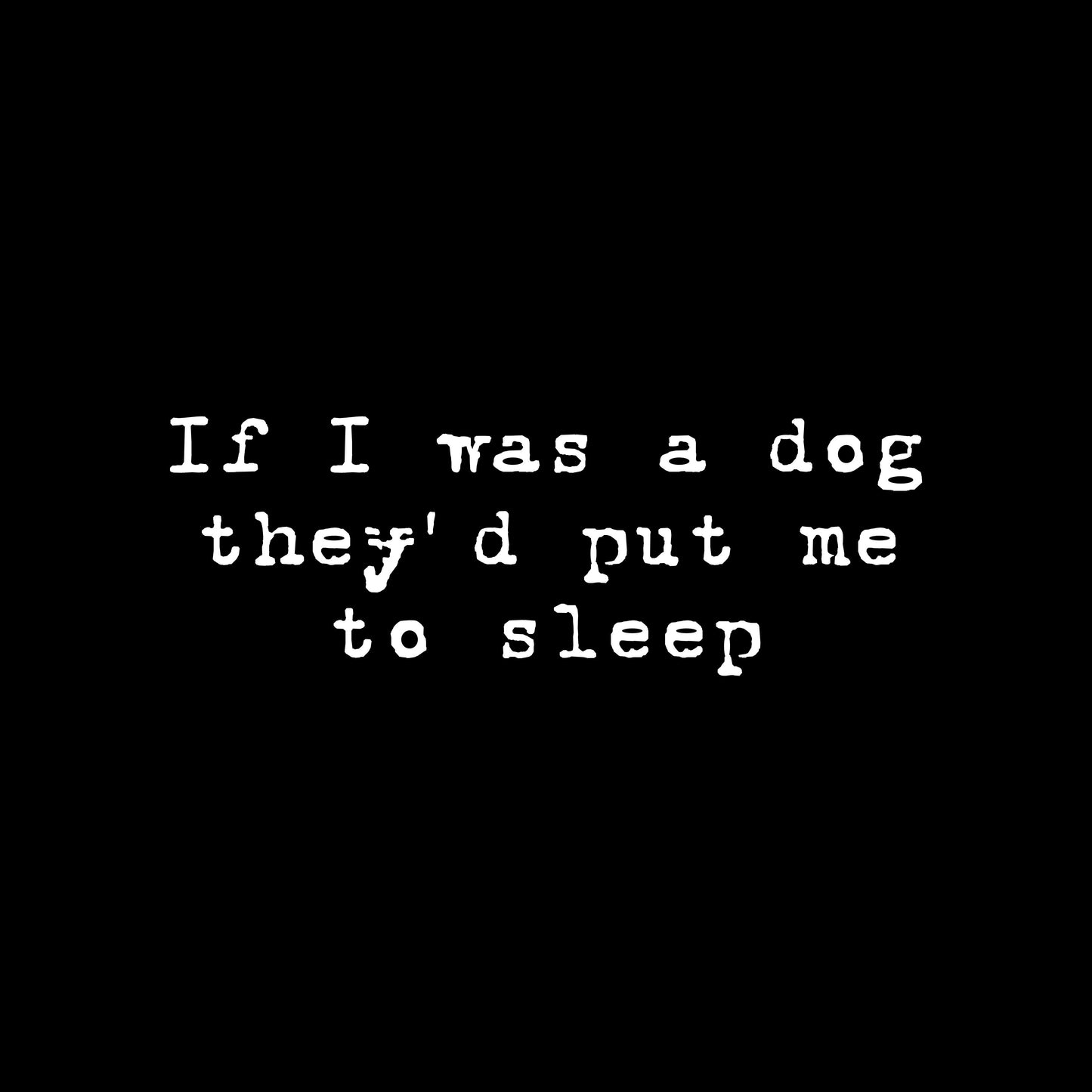 Put to sleep