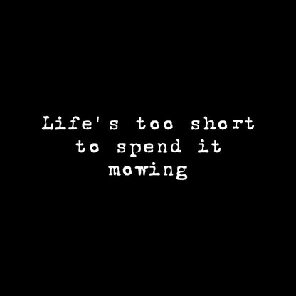Spend it mowing