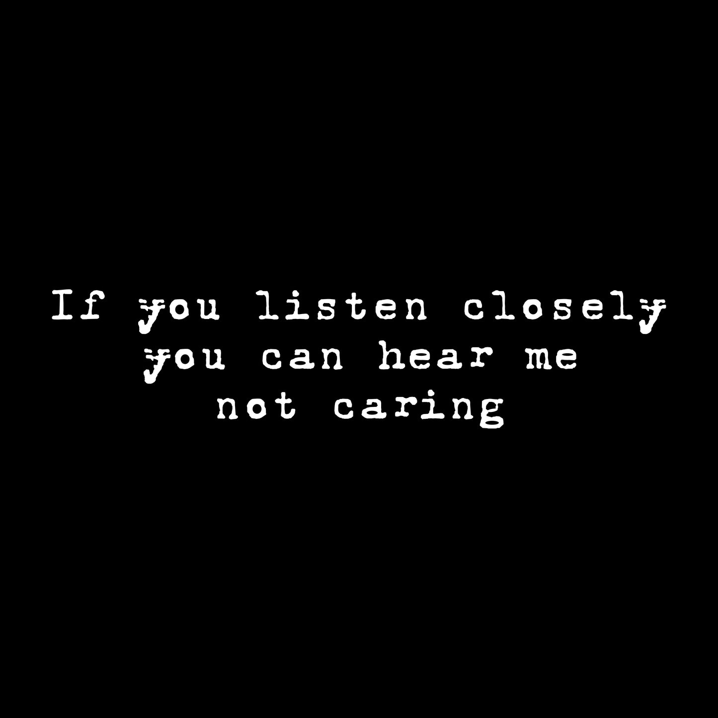 Not caring